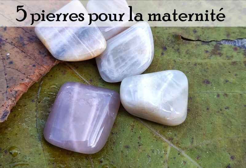 5 pierres pour vous accompagner dans la maternité