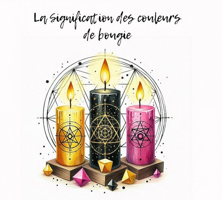 Choisir la Bonne Bougie pour vos Rituels - La Signification des Couleurs de Bougies