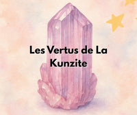 Les Vertus de la Kunzite en Lithothérapie