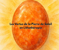 Les Vertus de la Pierre de Soleil en Lithothérapie