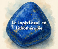 Le Lapis Lazuli en Lithothérapie