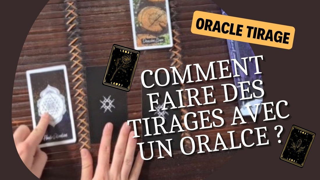 Guide pour réaliser un tirage avec un oracle étape par étape.