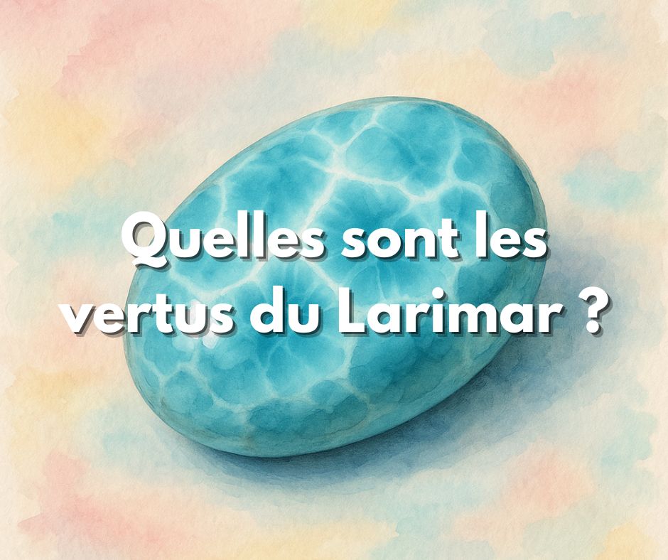 Les Vertus du Larimar, pierre de paix intéreire et de connexion spirituelle