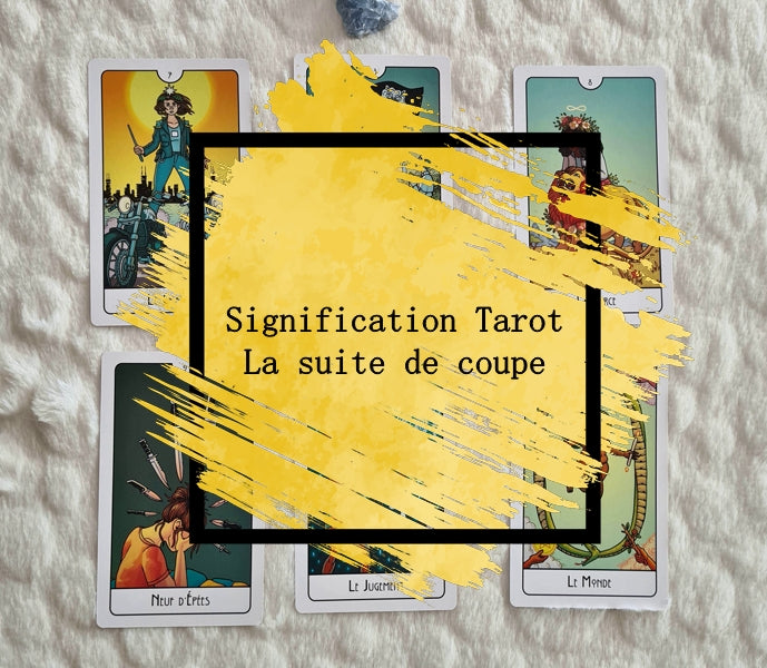 Tarot. Signification des cartes partie 1 : La suite de coupe