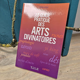 Le Guide Pratique des Arts Divinatoires